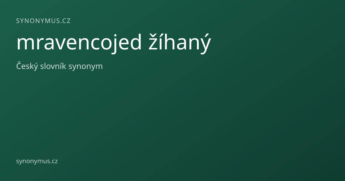 Náhled odkazu: mravencojed žíhaný