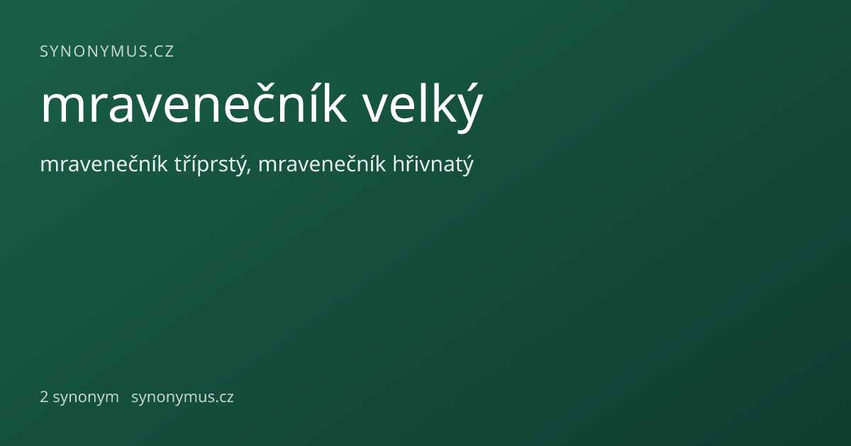 Náhled odkazu: mravenečník velký