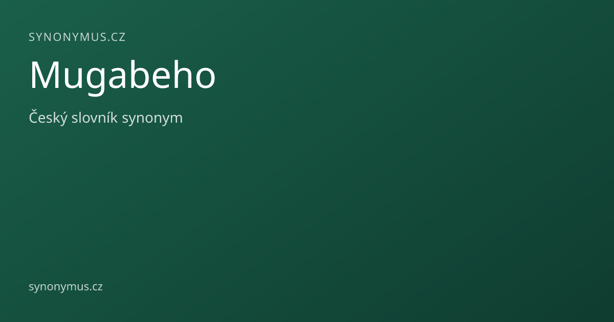 Náhled odkazu: Mugabeho