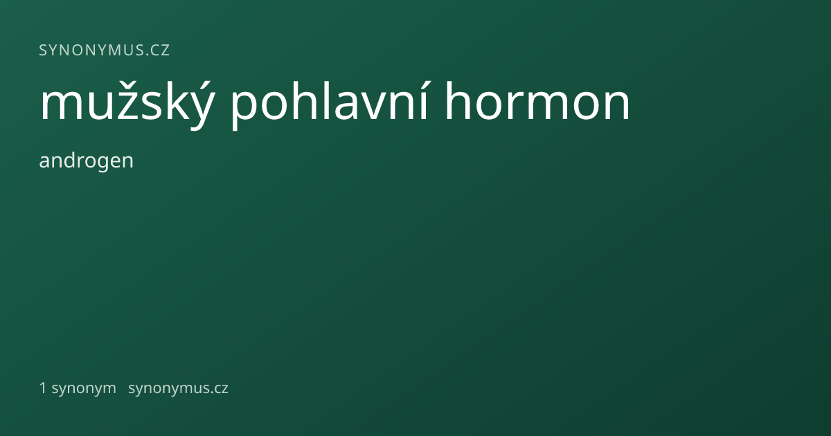 Náhled odkazu: mužský pohlavní hormon