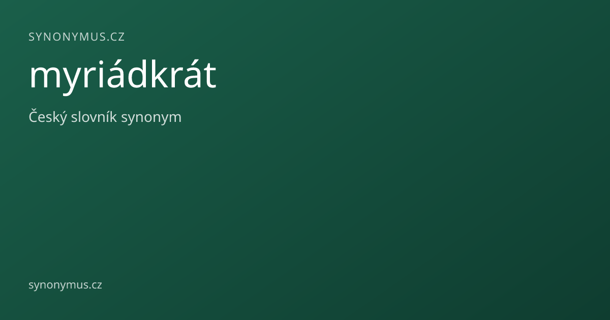 Náhled odkazu: myriádkrát