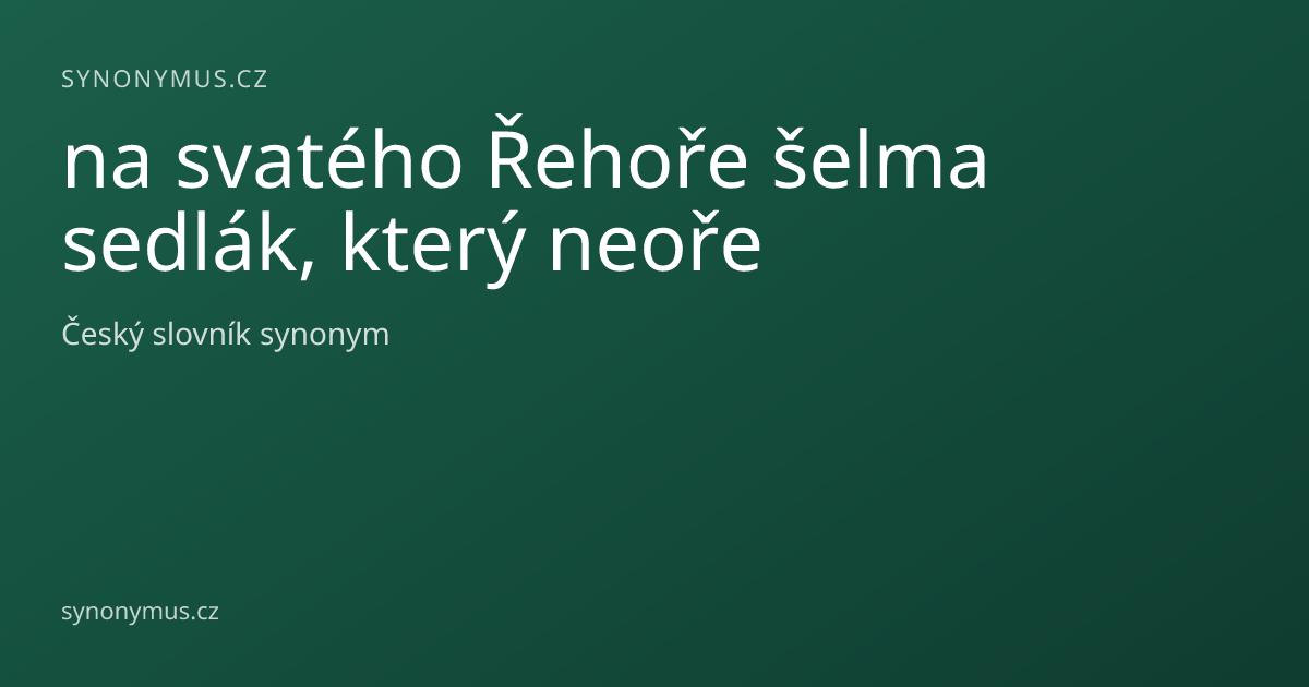 Náhled odkazu: na svatého Řehoře šelma sedlák, který neoře
