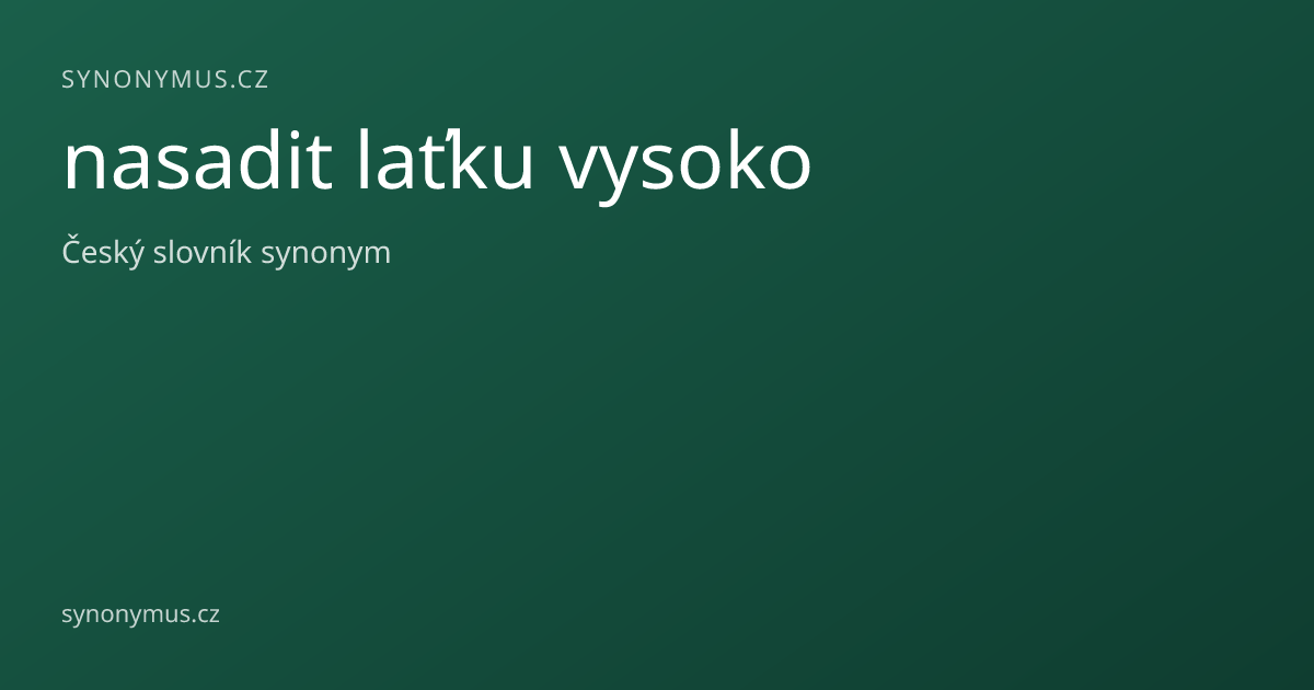 Náhled odkazu: nasadit laťku vysoko