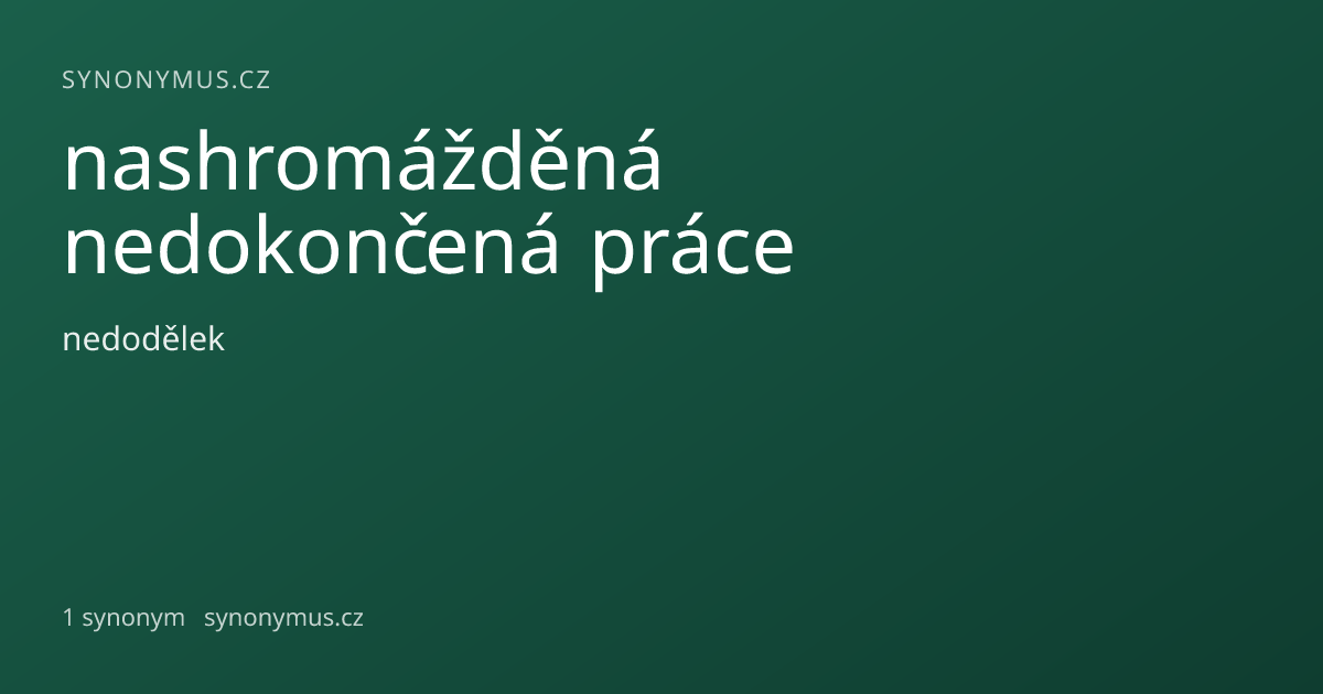 Náhled odkazu: nashromážděná nedokončená práce