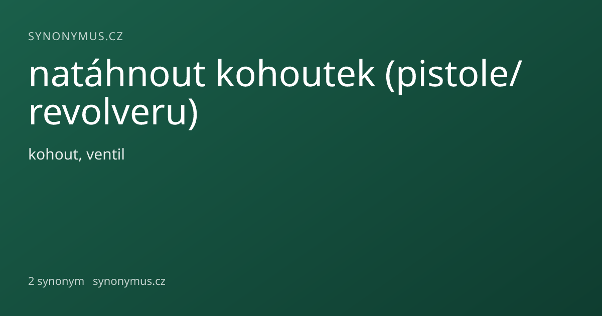 Náhled odkazu: natáhnout kohoutek (pistole/revolveru)