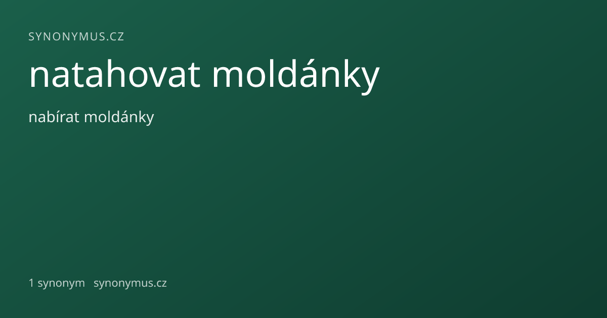 Náhled odkazu: natahovat moldánky