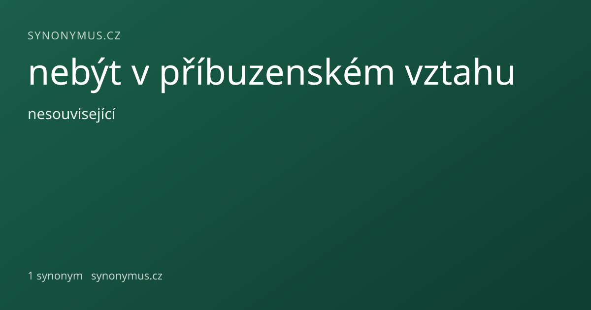 Náhled odkazu: nebýt v příbuzenském vztahu