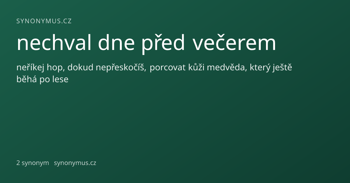 Náhled odkazu: nechval dne před večerem