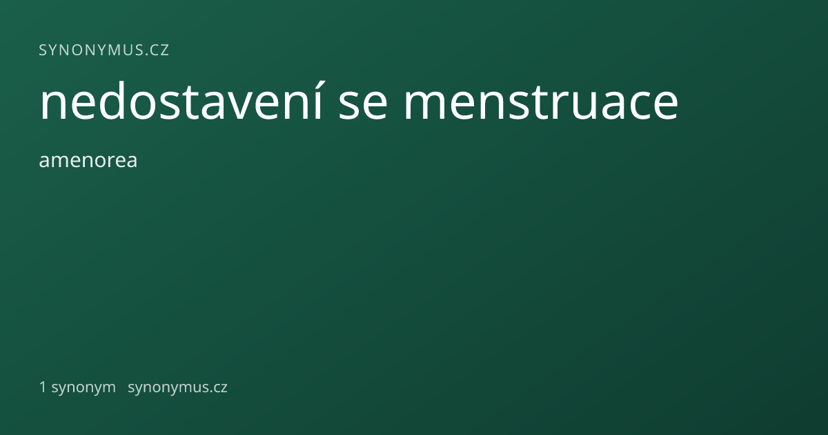 Náhled odkazu: nedostavení se menstruace