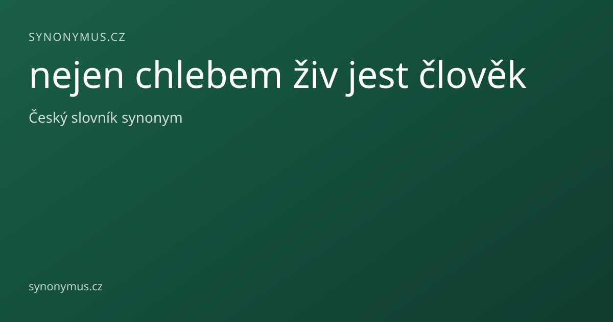 Náhled odkazu: nejen chlebem živ jest člověk