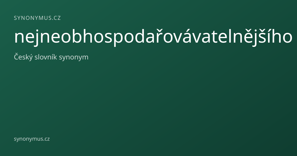 Náhled odkazu: nejneobhospodařovávatelnějšího