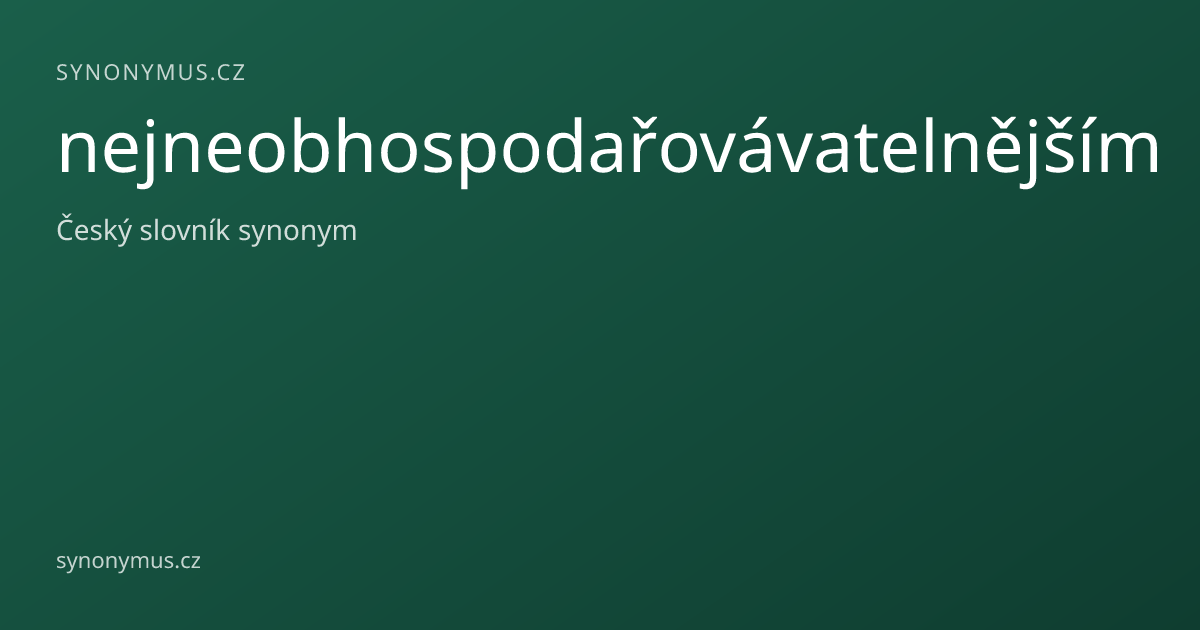Náhled odkazu: nejneobhospodařovávatelnějším