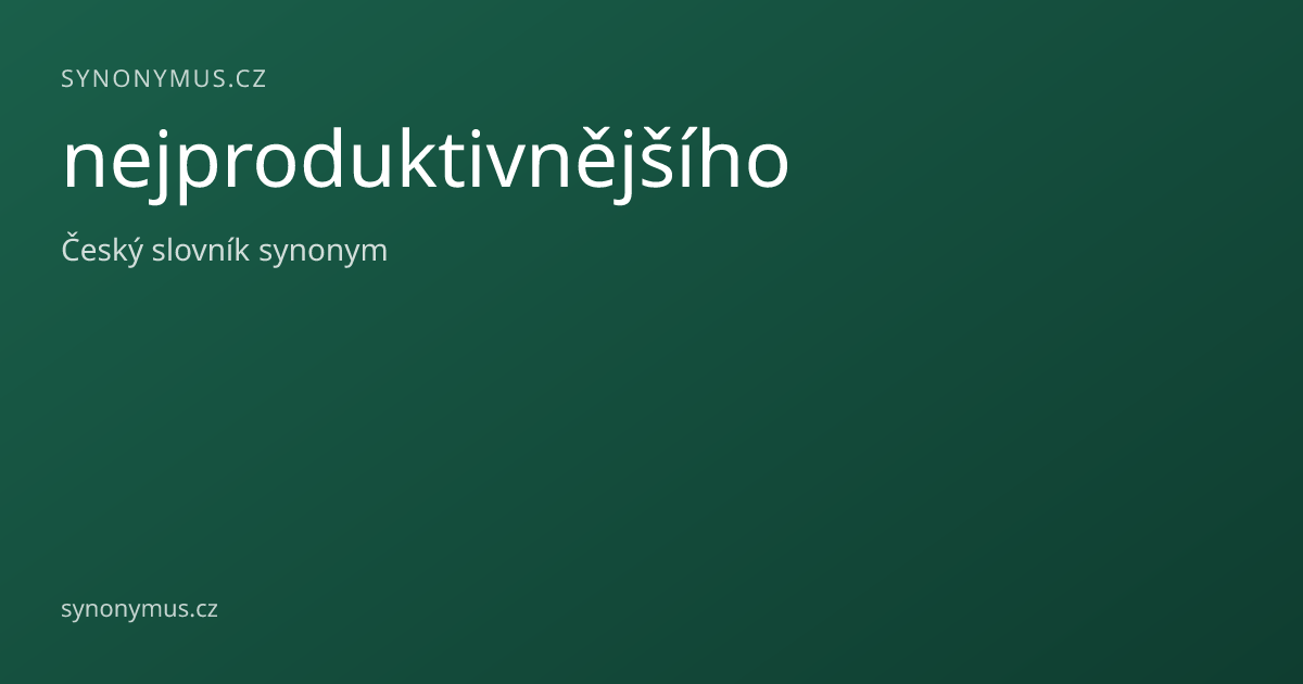 Náhled odkazu: nejproduktivnějšího