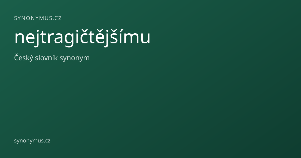 Náhled odkazu: nejtragičtějšímu