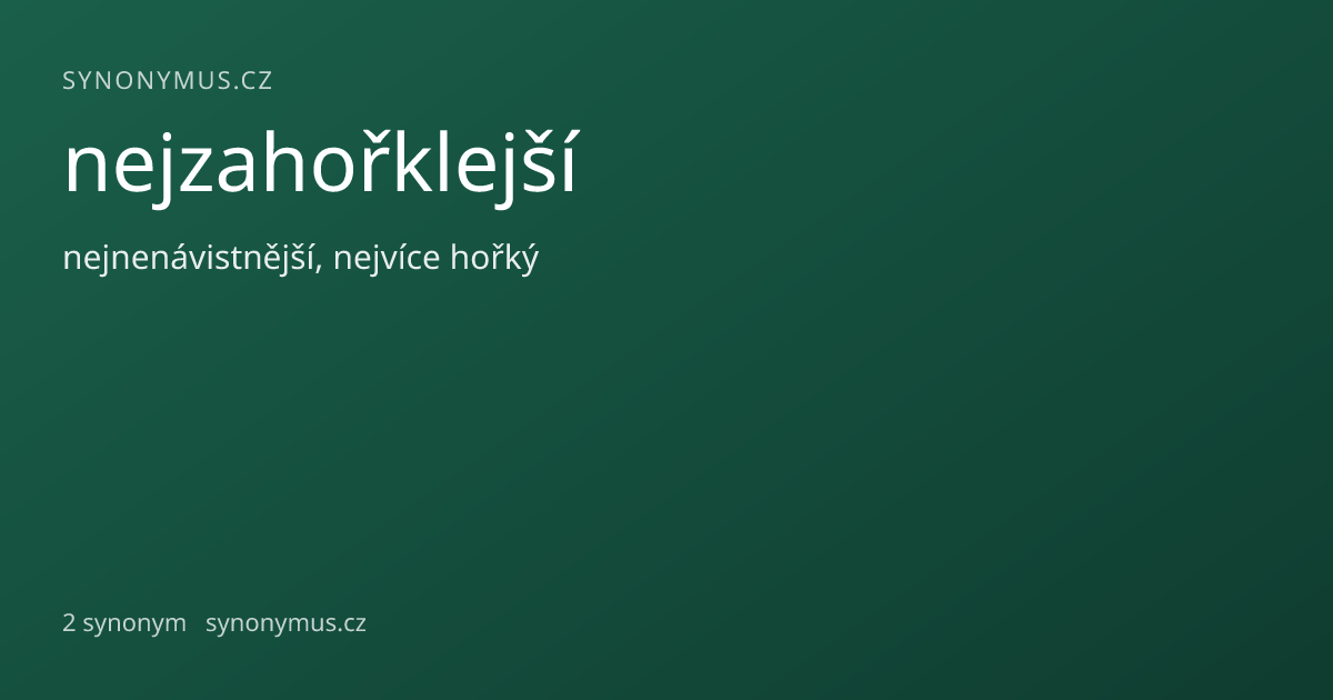 Náhled odkazu: nejzahořklejší