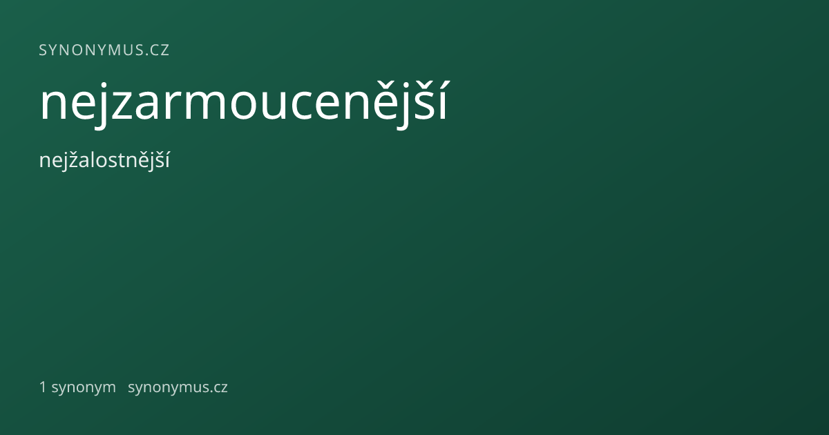 Náhled odkazu: nejzarmoucenější