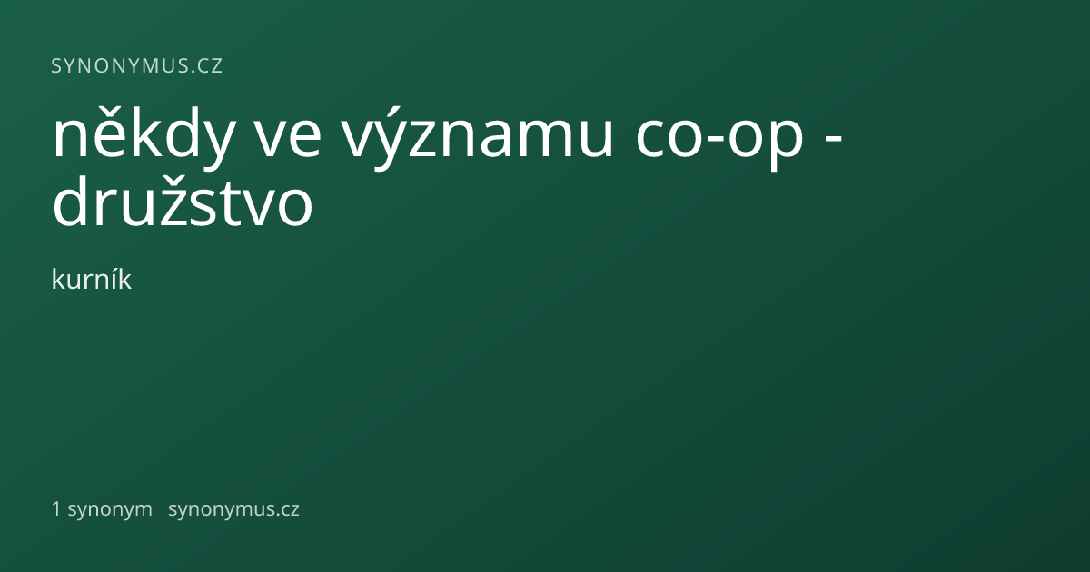 Náhled odkazu: někdy ve významu co-op - družstvo