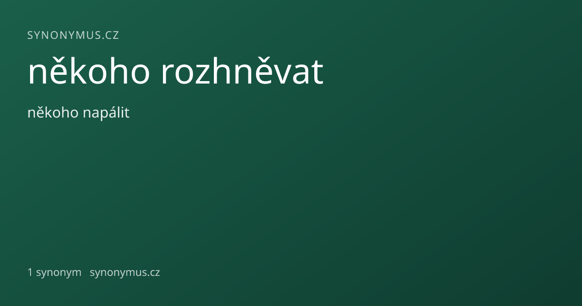 Náhled odkazu: někoho rozhněvat