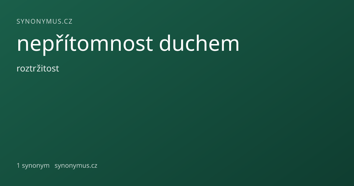 Náhled odkazu: nepřítomnost duchem