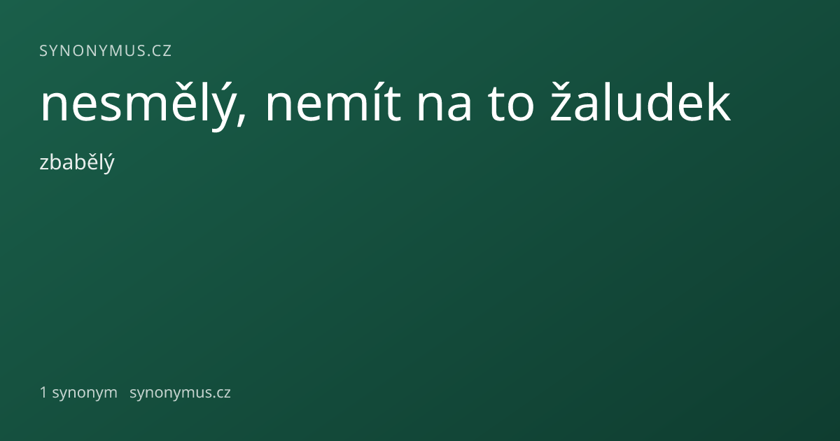 Náhled odkazu: nesmělý, nemít na to žaludek