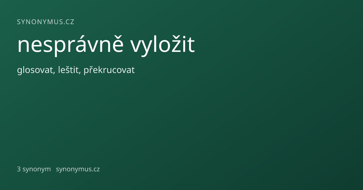 Náhled odkazu: nesprávně vyložit