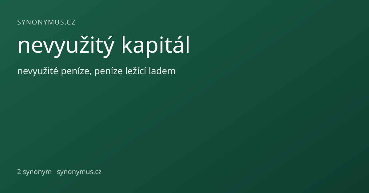 Náhled odkazu: nevyužitý kapitál