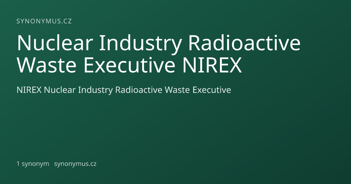 Náhled odkazu: Nuclear Industry Radioactive Waste Executive NIREX