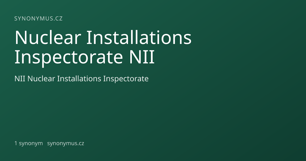 Náhled odkazu: Nuclear Installations Inspectorate NII