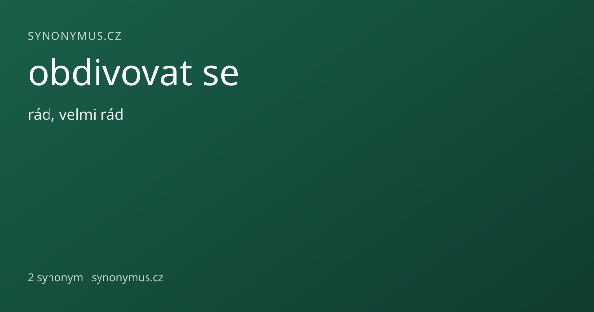 Náhled odkazu: obdivovat se