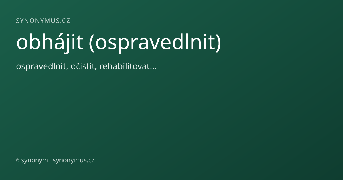 Náhled odkazu: obhájit (ospravedlnit)