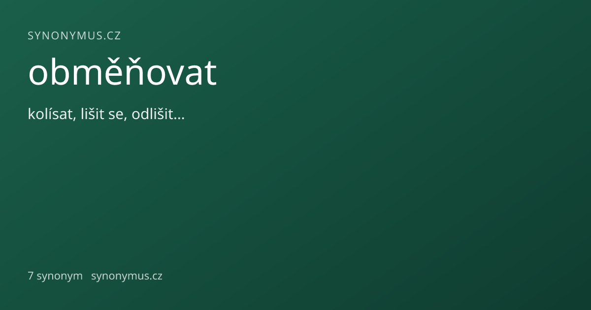 Náhled odkazu: obměňovat