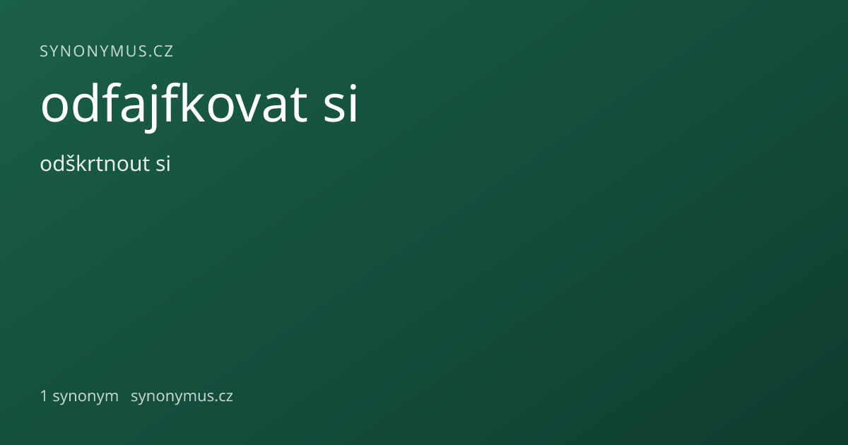Náhled odkazu: odfajfkovat si