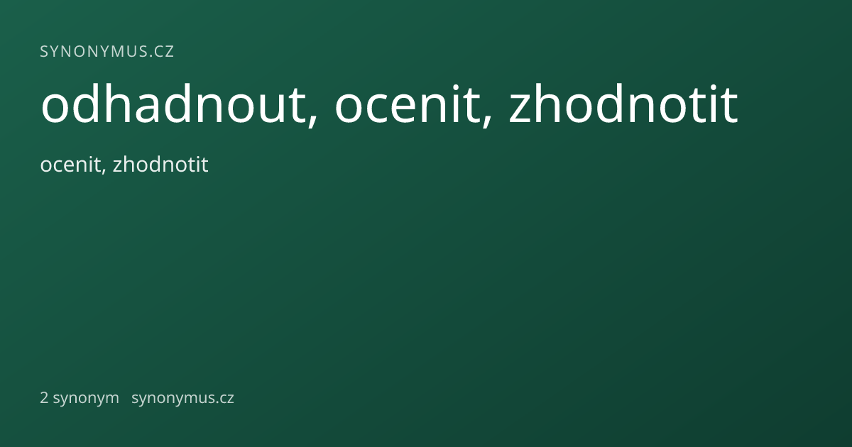 Náhled odkazu: odhadnout, ocenit, zhodnotit