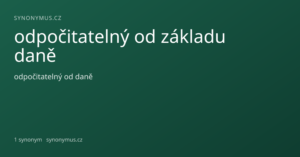 Náhled odkazu: odpočitatelný od základu daně