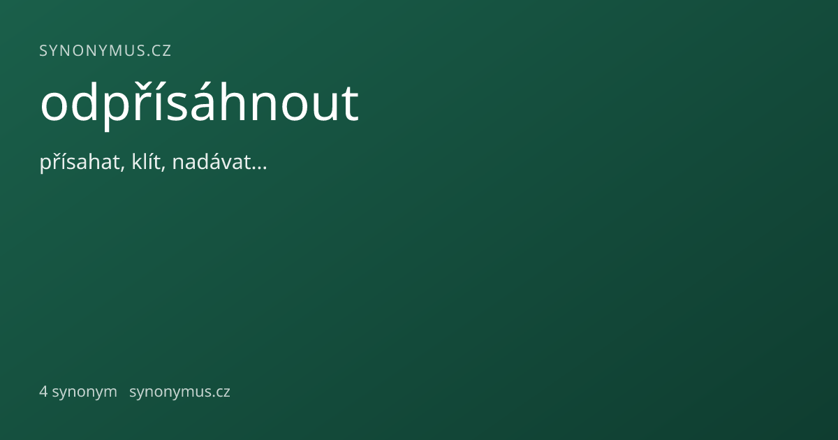 Náhled odkazu: odpřísáhnout
