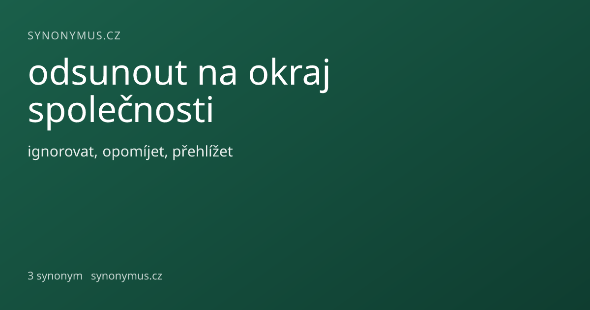 Náhled odkazu: odsunout na okraj společnosti