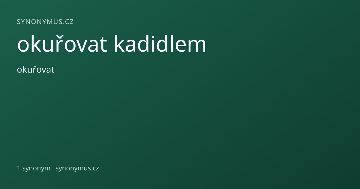 Náhled odkazu: okuřovat kadidlem