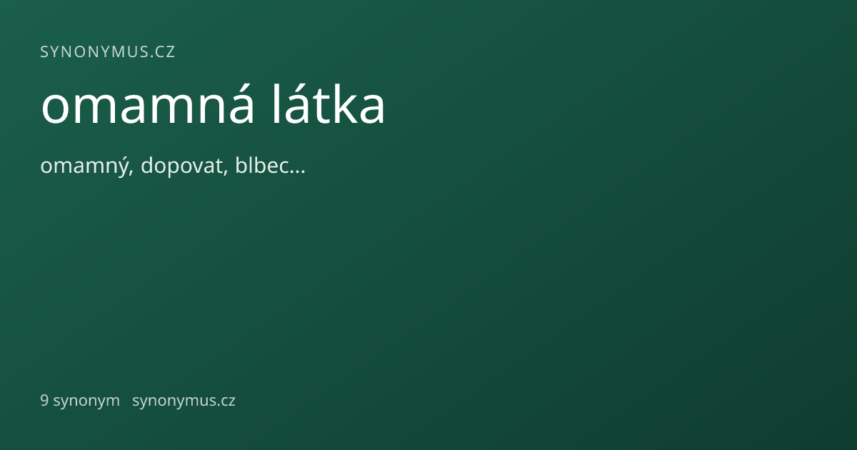 Náhled odkazu: omamná látka