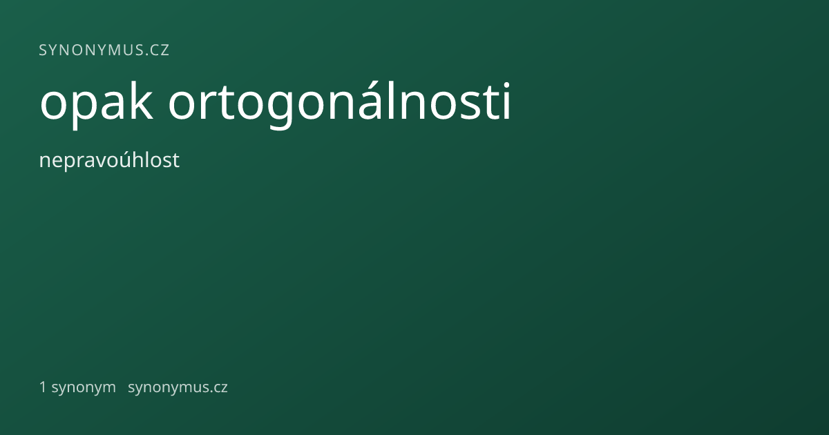 Náhled odkazu: opak ortogonálnosti