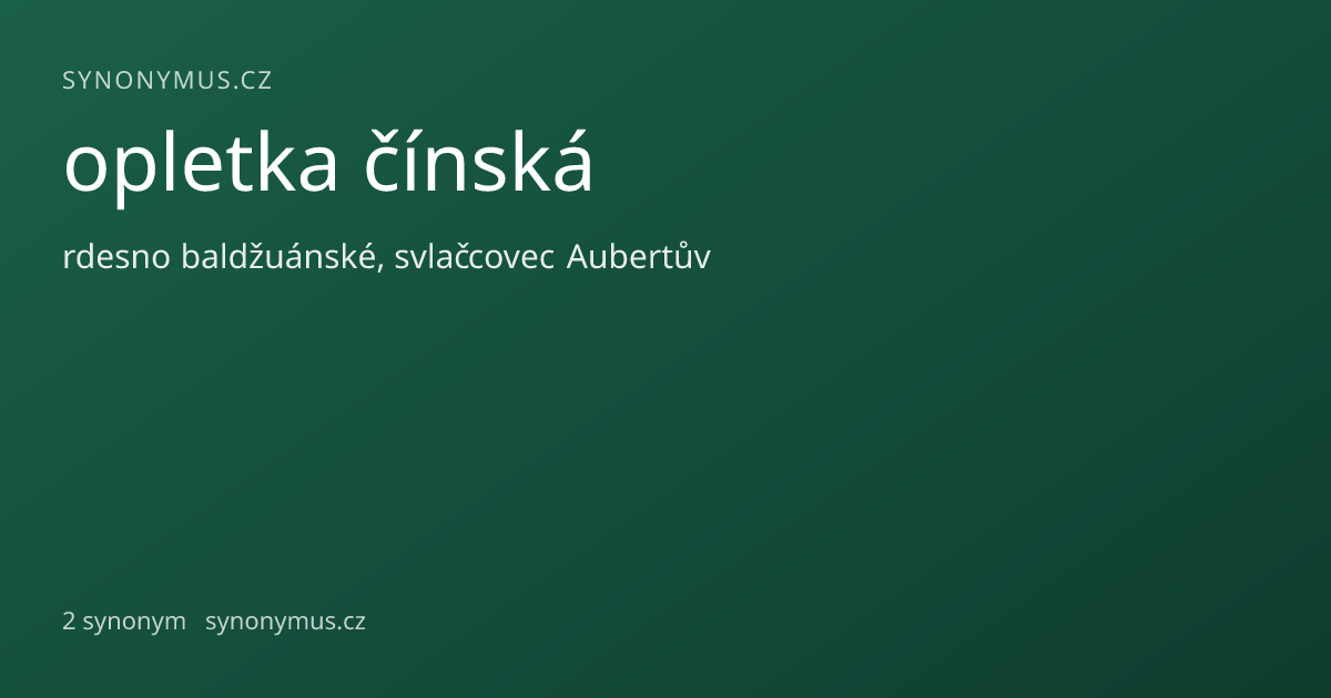 Náhled odkazu: opletka čínská