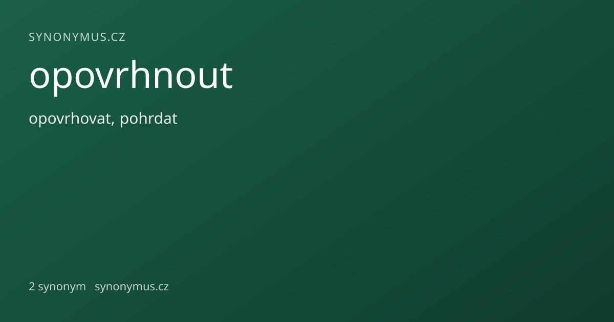 Náhled odkazu: opovrhnout