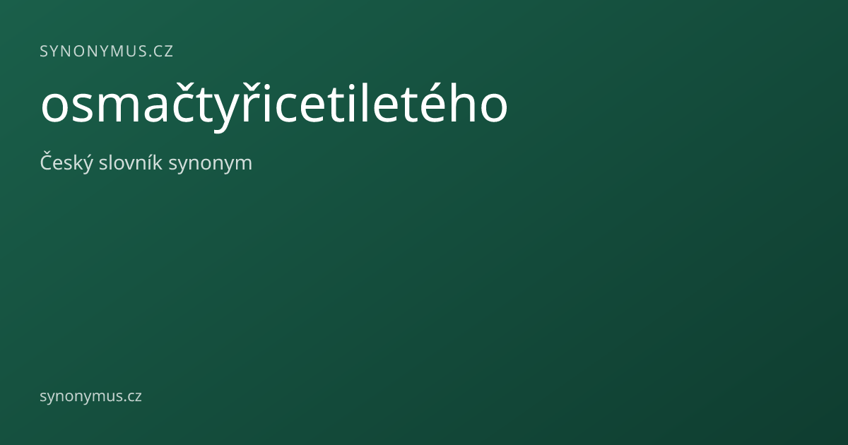 Náhled odkazu: osmačtyřicetiletého