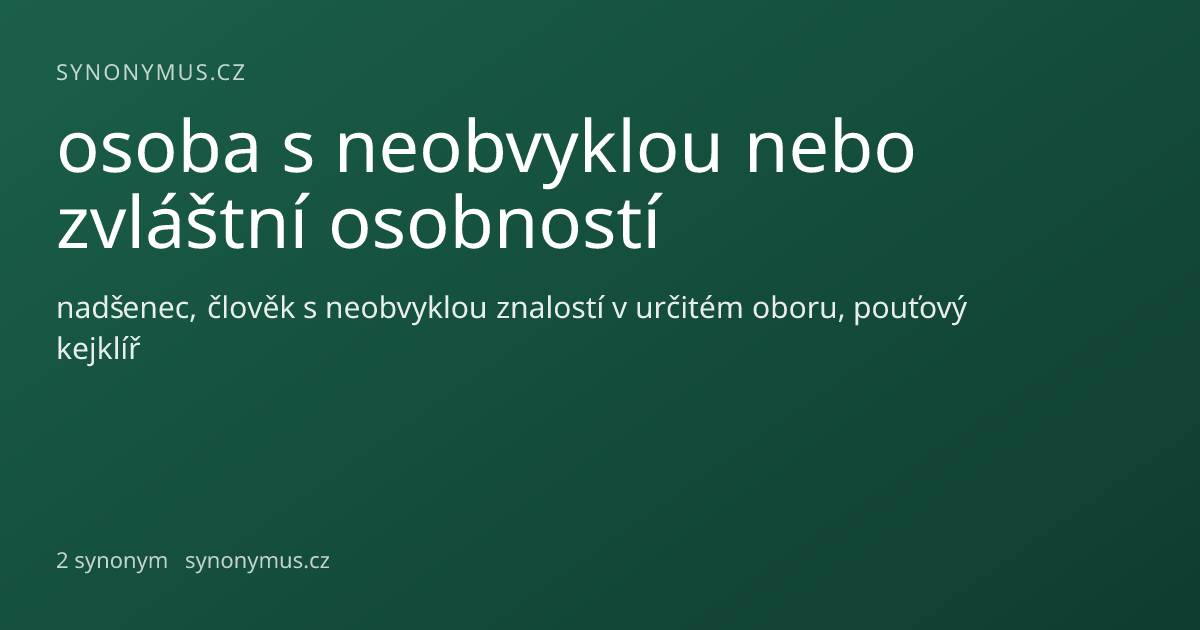 Náhled odkazu: osoba s neobvyklou nebo zvláštní osobností