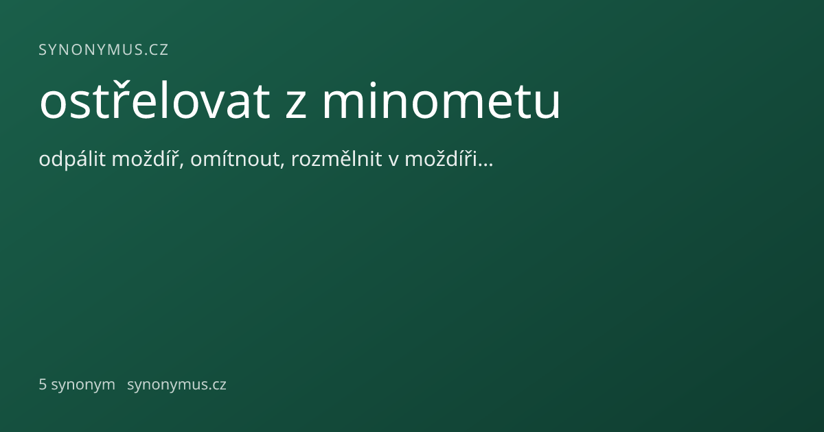 Náhled odkazu: ostřelovat z minometu