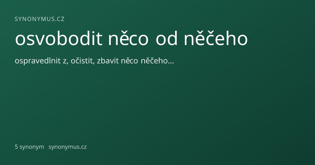 Náhled odkazu: osvobodit něco od něčeho