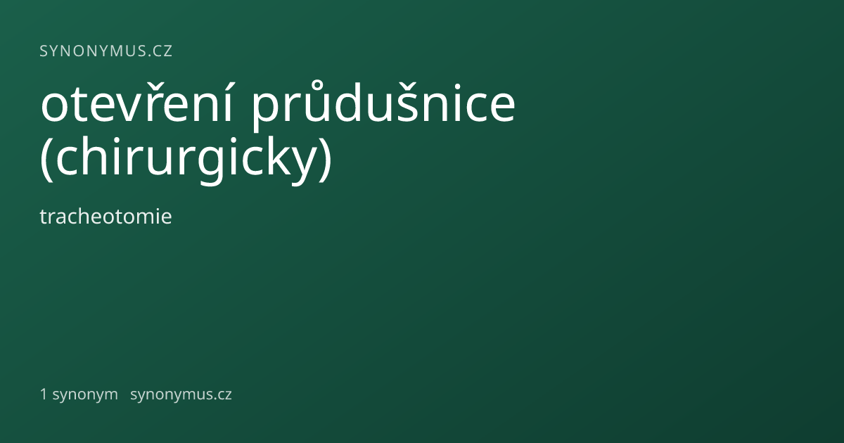 Náhled odkazu: otevření průdušnice (chirurgicky)