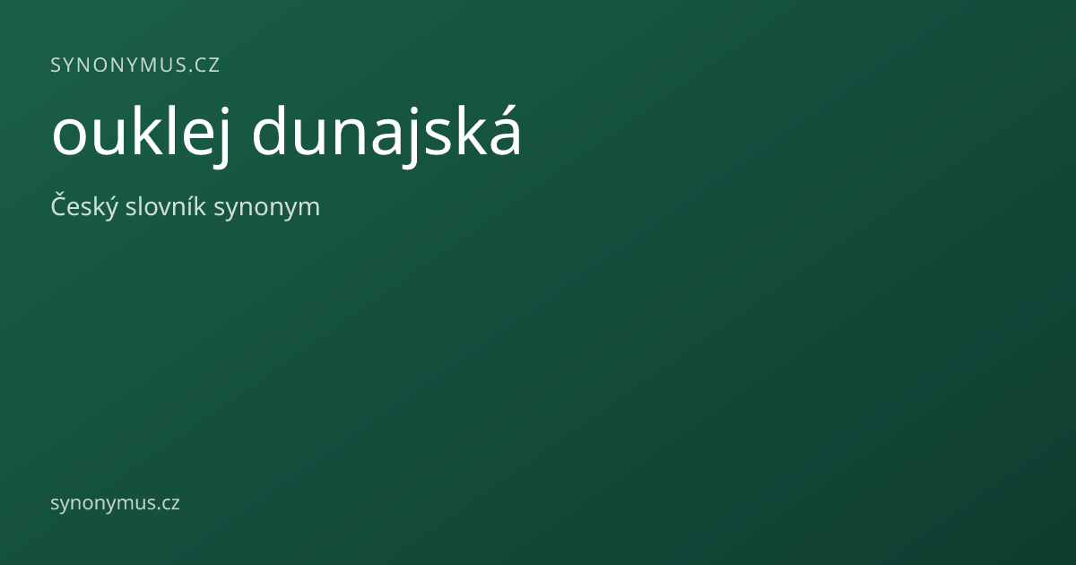 Náhled odkazu: ouklej dunajská