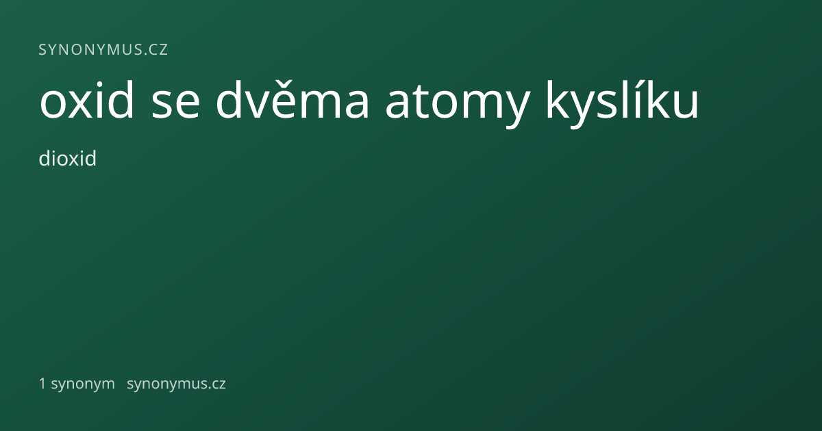 Náhled odkazu: oxid se dvěma atomy kyslíku