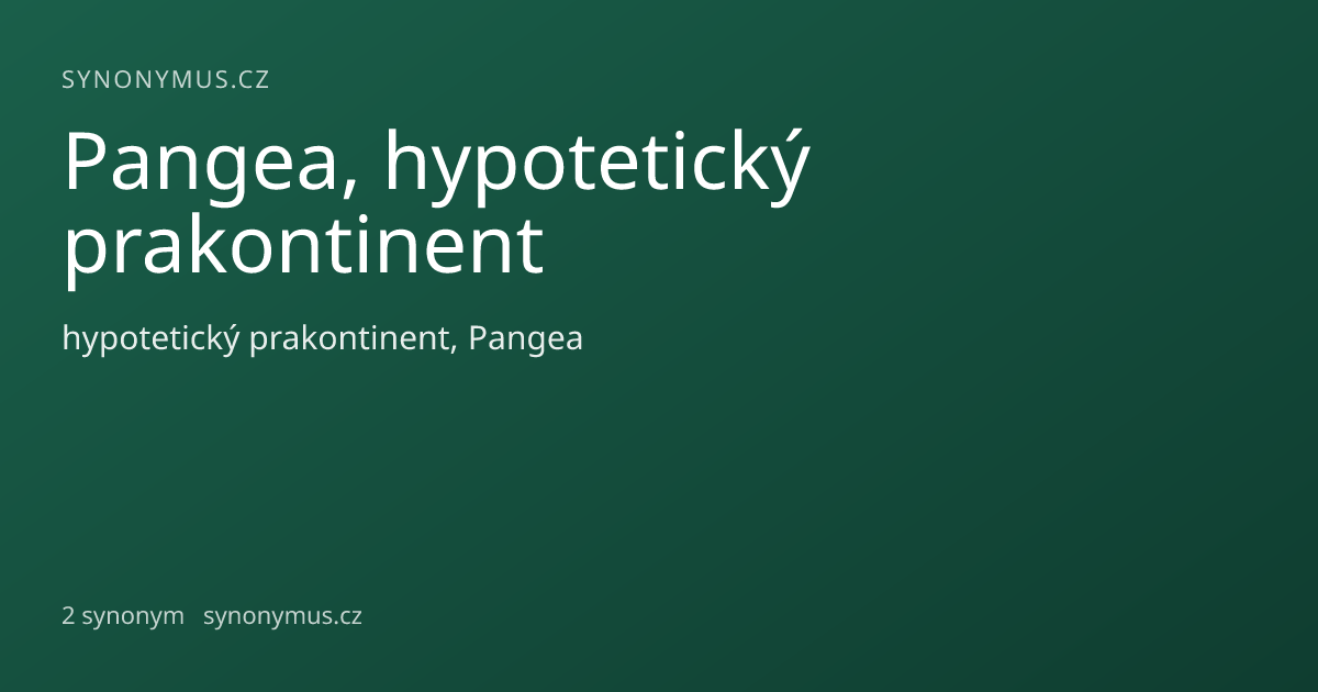 Náhled odkazu: Pangea, hypotetický prakontinent