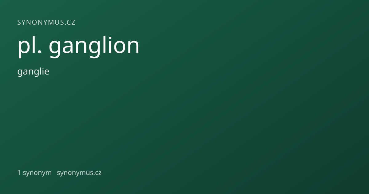 Náhled odkazu: pl. ganglion